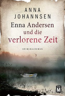 Enna Andersen und die verlorene Zeit von Johannsen,  Anna