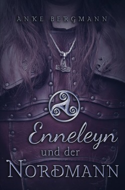 Enneleyn und der Nordmann von Bergmann,  Anke