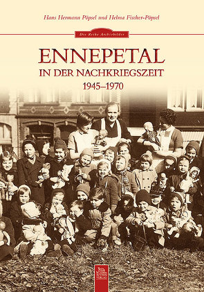 Ennepetal in der Nachkriegszeit von Pöpsel,  Hans-Hermann