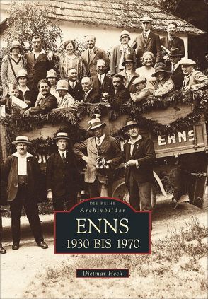 Enns 1930 bis 1970 von Heck,  Dietmar