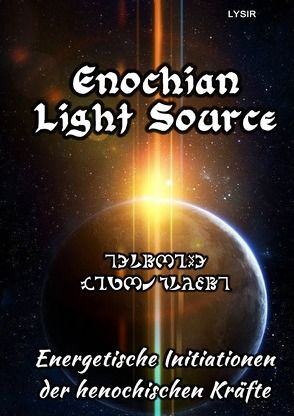 Enochian Light Source von LYSIR,  Frater