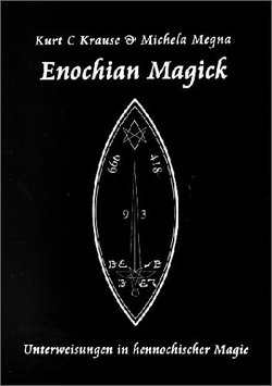 Enochian Magick von Krause,  Kurt C, Megna,  Michaela
