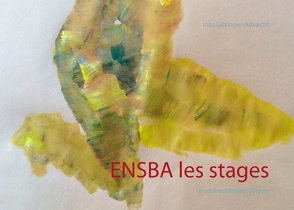 ENSBA les stages von Gitzinger-Albrecht,  Inez