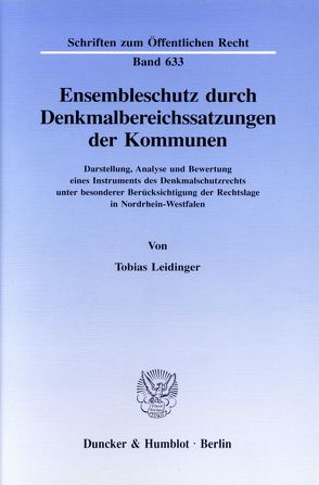 Ensembleschutz durch Denkmalbereichssatzungen der Kommunen. von Leidinger,  Tobias