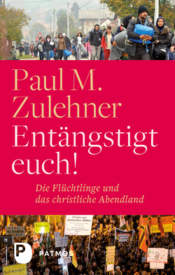 Entängstigt euch! von Zulehner,  Paul M.