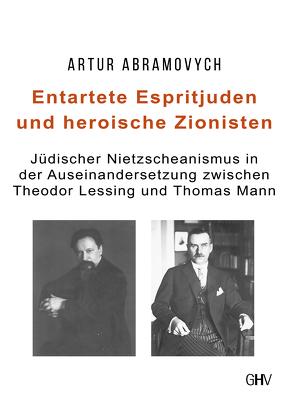 Entartete Espritjuden und heroische Zionisten von Abramovych,  Artur