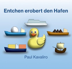 Entchen erobert den Hafen von Kavaliro,  Paul