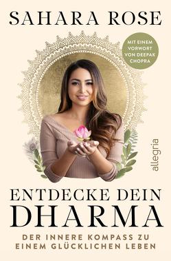 Entdecke dein Dharma von Chopra,  Deepak, Ketabi,  Sahara Rose, Kretschmer,  Ulrike