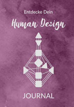Entdecke Dein Human Design von Fischer,  Eva, Kihm,  Carmen