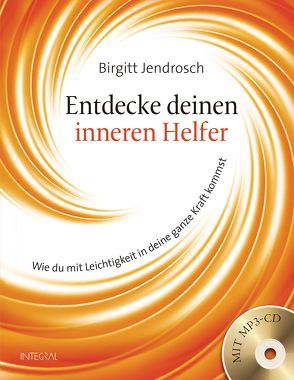 Entdecke deinen inneren Helfer von Jendrosch,  Birgitt