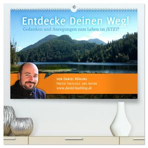 Entdecke Deinen Weg! (hochwertiger Premium Wandkalender 2024 DIN A2 quer), Kunstdruck in Hochglanz von Bühling,  Daniel