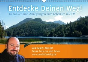 Entdecke Deinen Weg! (Wandkalender 2018 DIN A3 quer) von Bühling,  Daniel