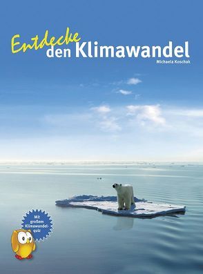 Entdecke den Klimawandel von Koschak,  Michaela