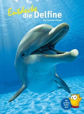 Entdecke die Delfine von Detloff,  Kim Cornelius