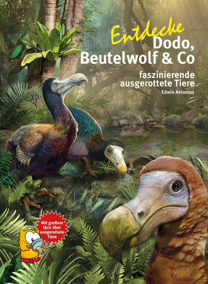 Entdecke Dodo, Beutelwolf & Co von Antonius,  Edwin