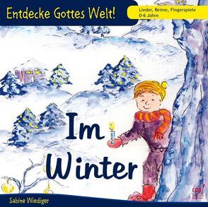 Entdecke Gottes Welt! Im Winter (CD) von Wiediger,  Sabine