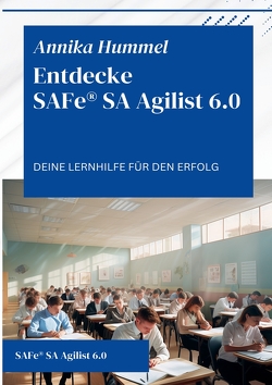 Entdecke SAFe® SA Agilist 6.0 von Hummel,  Annika