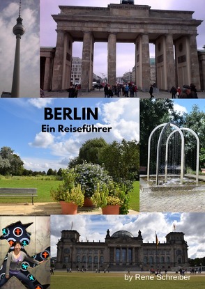 Entdecken Sie die Städte der Welt / Berlin Ein Reiseführer von Schreiber,  René