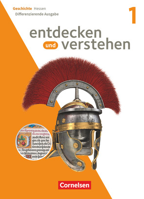 Entdecken und verstehen – Geschichtsbuch – Differenzierende Ausgabe Hessen 2023 – Band 1 von Claußen,  Cornelia, Eichner,  Sinje, Rudat,  Sascha C., Schuck,  Anette