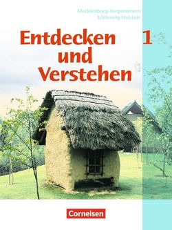 Entdecken und verstehen – Geschichtsbuch – Mecklenburg-Vorpommern und Schleswig-Holstein – Band 1: 6. Schuljahr von Berger-v. d. Heide,  Thomas, Oomen,  Hans-Gert