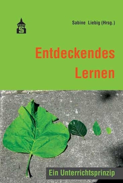 Entdeckendes Lernen von Liebig,  Sabine