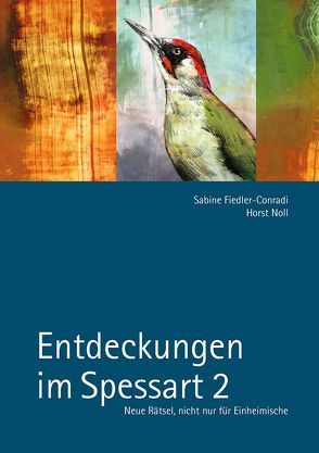 Entdeckungen im Spessart 2 von Fiedler-Conradi,  Sabine, Noll,  Horst