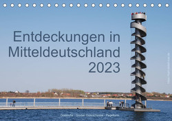 Entdeckungen in Mitteldeutschland (Tischkalender 2023 DIN A5 quer) von Detlef Mai,  Karl