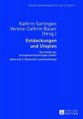 Entdeckungen und Utopien von Bauer,  Verena, Sartingen,  Kathrin