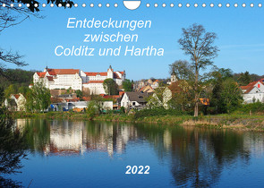 Entdeckungen zwischen Colditz und Hartha (Wandkalender 2022 DIN A4 quer) von Seidel,  Thilo