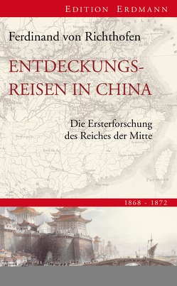 Entdeckungsreisen in China von Hoffmann,  Lars M, Petersen,  Klaus-Dietrich, Richthofen,  Ferdinand von