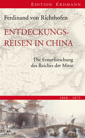 Entdeckungsreisen in China von Hoffmann,  Lars M, Petersen,  Klaus-Dietrich, Richthofen,  Ferdinand von