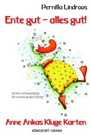 Ente gut – alles gut! von Lindroos,  Pernilla