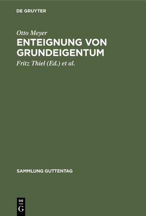 Enteignung von Grundeigentum von Frohberg,  Günther, Meyer,  Otto, Thiel,  Fritz