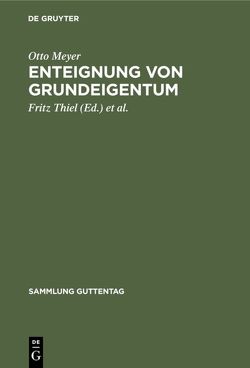 Enteignung von Grundeigentum von Frohberg,  Günther, Meyer,  Otto, Thiel,  Fritz