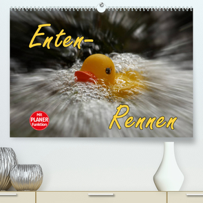 Enten-Rennen (Premium, hochwertiger DIN A2 Wandkalender 2023, Kunstdruck in Hochglanz) von Sobottka,  Joerg