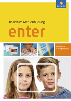 Enter – Basiskurs Medienbildung von Buck,  Klaus, Haas,  Dieter, Schmid,  Mario, Tripodi,  Gerhard