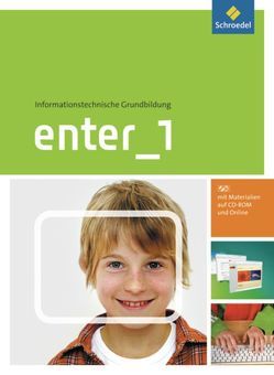 Enter – Informationstechnische Grundbildung von Buck,  Klaus, Haas,  Dieter, Jauernig,  Dieter, Koehler,  Hartmut, Nanz,  Ulrich, Tripodi,  Gerhard