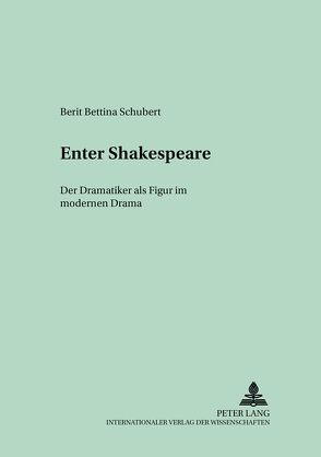 «Enter» Shakespeare von Schubert,  Berit Bettina