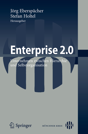 Enterprise 2.0 von Eberspächer,  Jörg, Holtel,  Stefan