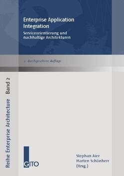 Enterprise Application Integration – Serviceorientierung und nachhaltige Architekturen von Aier,  Stephan, Schönherr,  Marten