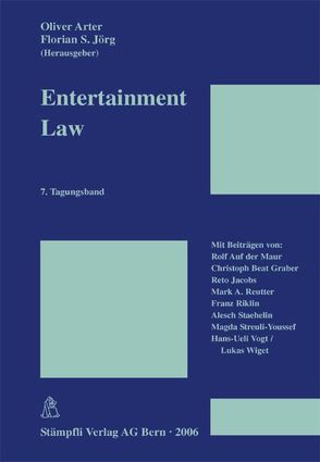 Entertainment Law von Arter,  Oliver, Jörg,  Florian S.