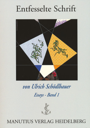 Entfesselte Schrift von Schödlbauer,  Ulrich