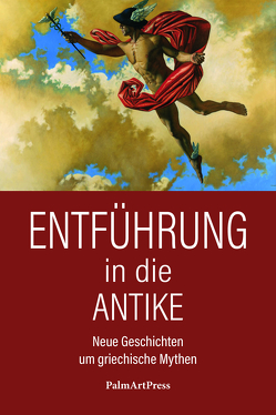 Entführung in die Antike von Hans-Christian,  Tappe, Marciniak,  Steffen, Speier,  Michael