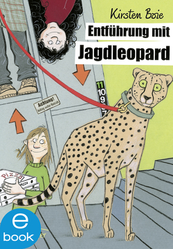 Entführung mit Jagdleopard von Boie,  Kirsten, Opel-Götz,  Susann
