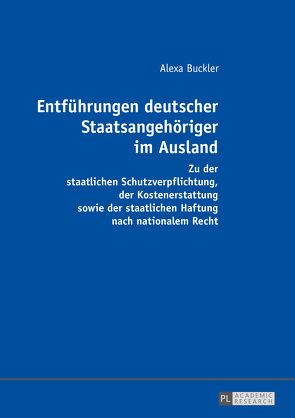 Entführungen deutscher Staatsangehöriger im Ausland von Buckler,  Alexa