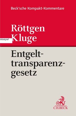 Entgelttransparenzgesetz von Kluge,  Hans-Georg, Röttgen,  Norbert