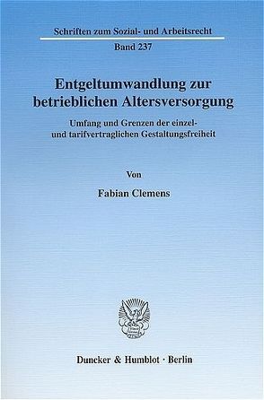 Entgeltumwandlung zur betrieblichen Altersversorgung. von Clemens,  Fabian