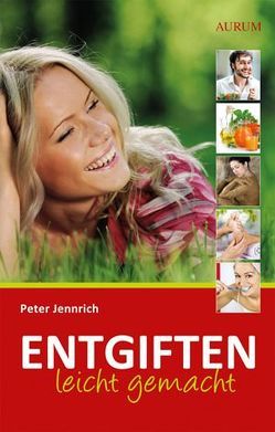 Entgiften leicht gemacht von Jennrich,  Peter