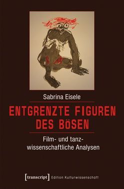 Entgrenzte Figuren des Bösen von Eisele,  Sabrina