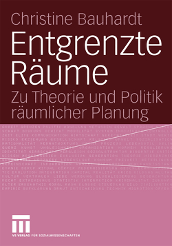 Entgrenzte Räume von Bauhardt,  Christine